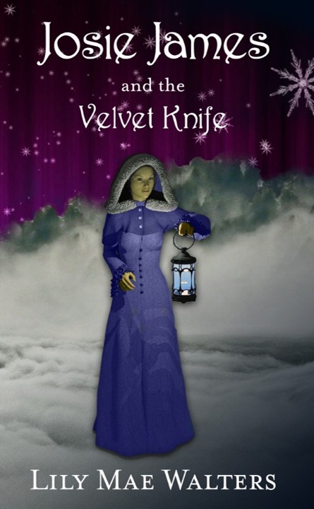 Josie James and the Velvet Knife by Lily Mae Walters