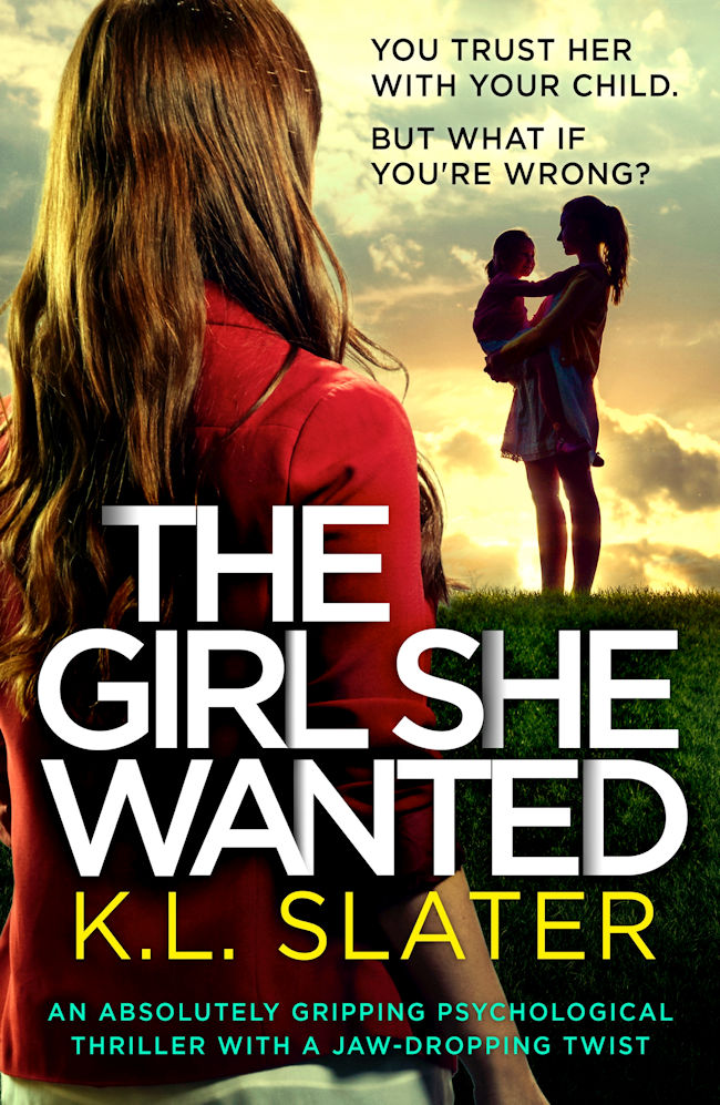 The Girl She Wanted by K. L. Slater Book Cover
